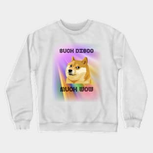 Doge Meme Such Disco Much Wow Crewneck Sweatshirt